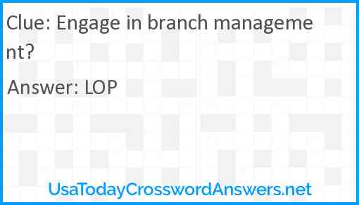 Engage in branch management? Answer