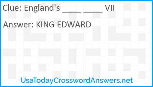 England's ____ ____ VII Answer