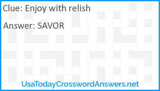 Enjoy with relish Answer