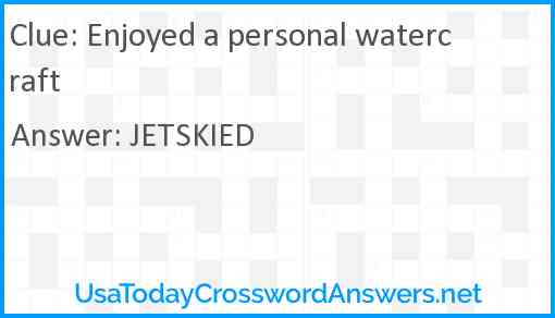 Enjoyed a personal watercraft Answer