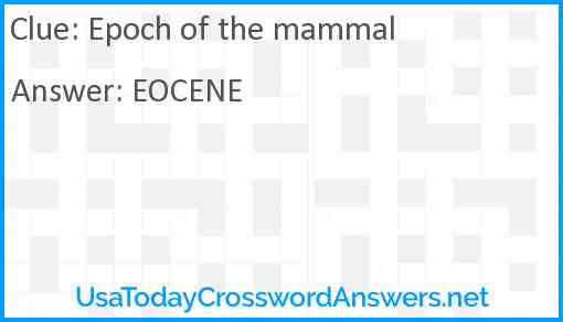 Epoch of the mammal Answer