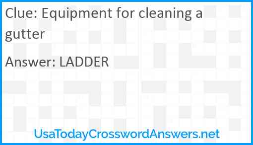 Equipment for cleaning a gutter Answer