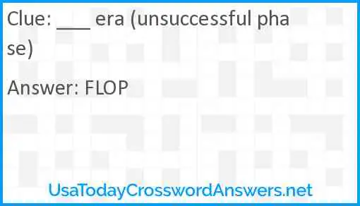___ era (unsuccessful phase) Answer