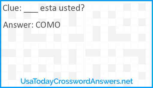 ___ esta usted? Answer