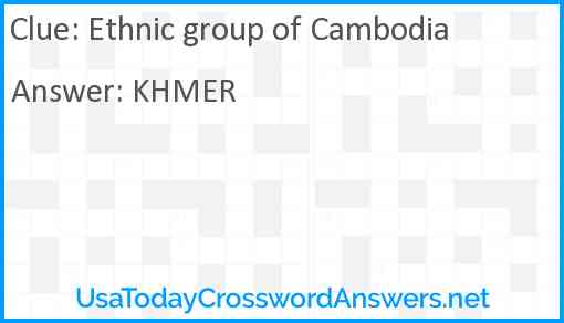 Ethnic group of Cambodia crossword clue UsaTodayCrosswordAnswers net