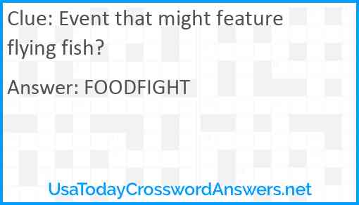 Event that might feature flying fish? Answer