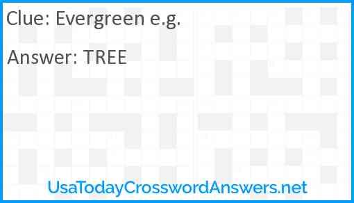 Evergreen e.g. Answer