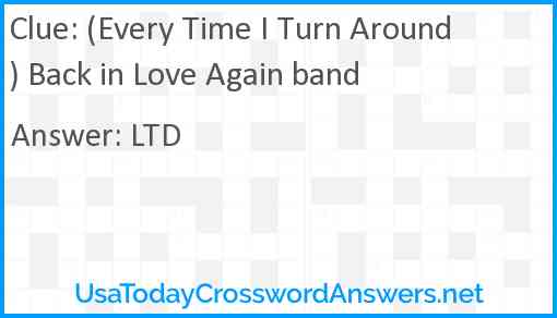 (Every Time I Turn Around) Back in Love Again band Answer