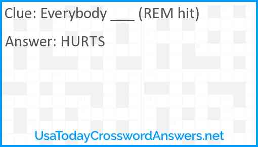 Everybody ___ (REM hit) Answer