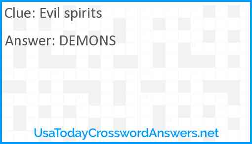 Evil spirits crossword clue UsaTodayCrosswordAnswers net