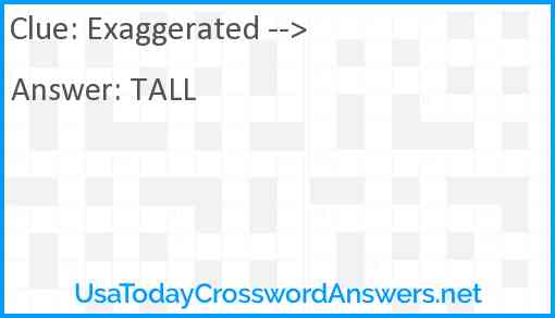 Exaggerated --> Answer