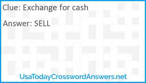 Exchange for cash Answer