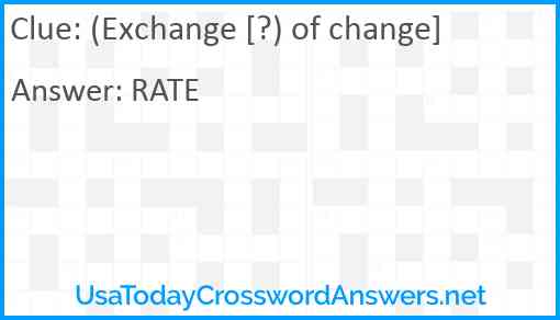 (Exchange [?) of change] Answer