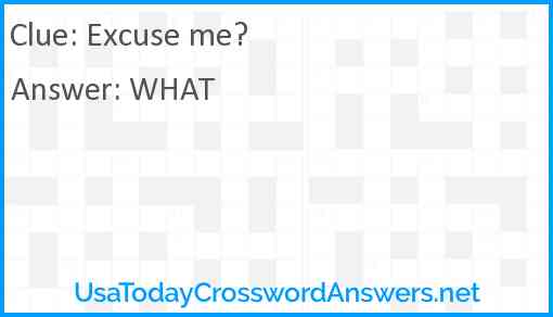 Excuse me crossword clue UsaTodayCrosswordAnswers net