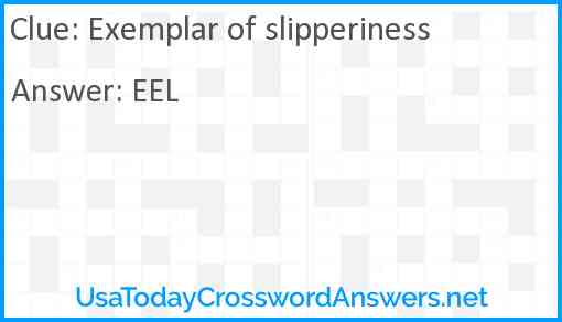Exemplar of slipperiness Answer