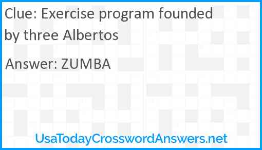 Exercise program founded by three Albertos Answer