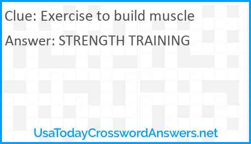 Exercise to build muscle Answer