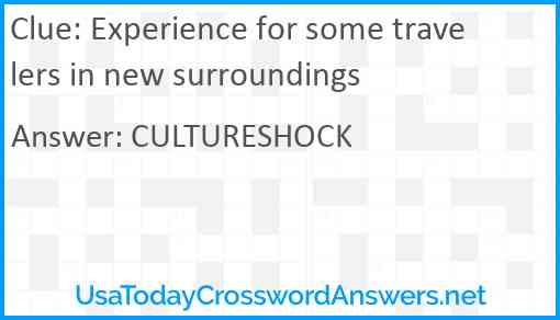 Experience for some travelers in new surroundings Answer
