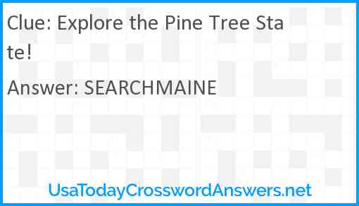 Explore the Pine Tree State! Answer