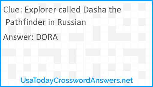 Explorer called Dasha the Pathfinder in Russian Answer