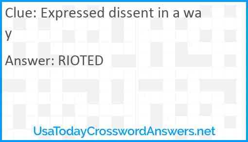 Expressed dissent in a way Answer