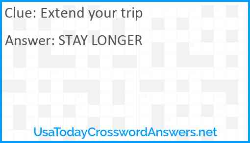 Extend your trip Answer