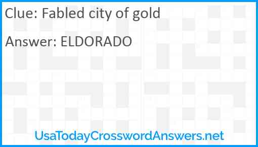 Fabled city of gold Answer