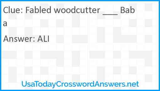 Fabled woodcutter ___ Baba Answer