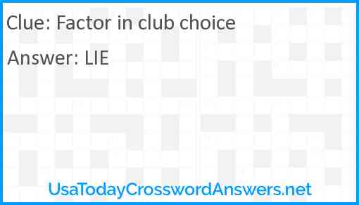 Factor in club choice Answer