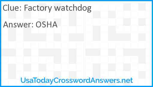 Factory watchdog crossword clue UsaTodayCrosswordAnswers net