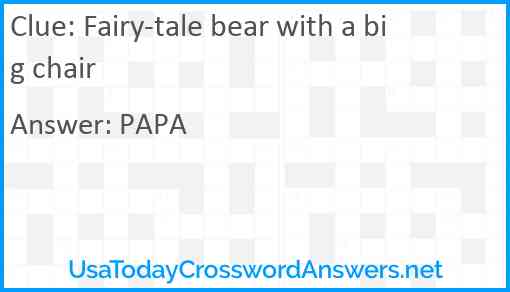 Fairy-tale bear with a big chair Answer