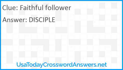 Faithful follower Answer