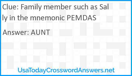 Family member such as Sally in the mnemonic PEMDAS Answer