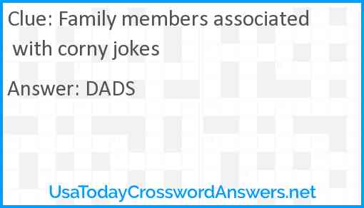 Family members associated with corny jokes Answer