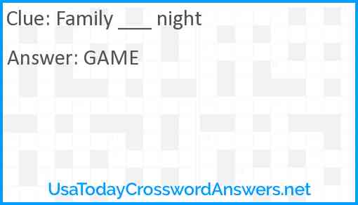Family ___ night Answer