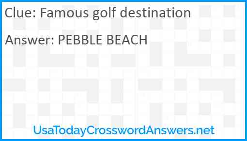 Famous golf destination Answer