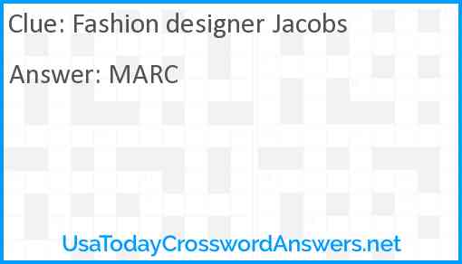 Fashion designer Jacobs Answer