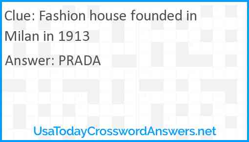 Fashion house founded in Milan in 1913 Answer