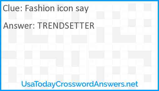 Fashion icon say Answer