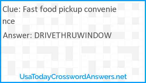 Fast food pickup convenience Answer