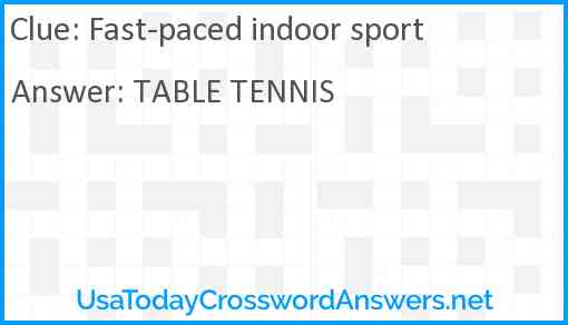 Fast-paced indoor sport Answer