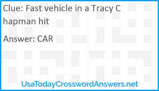 Fast vehicle in a Tracy Chapman hit Answer