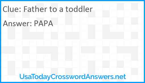 Father to a toddler Answer