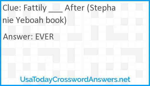 Fattily ___ After (Stephanie Yeboah book) Answer