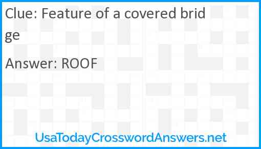 Feature of a covered bridge Answer