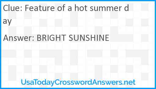 Feature of a hot summer day Answer