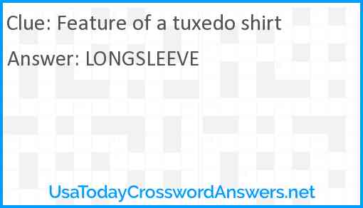 Feature of a tuxedo shirt Answer