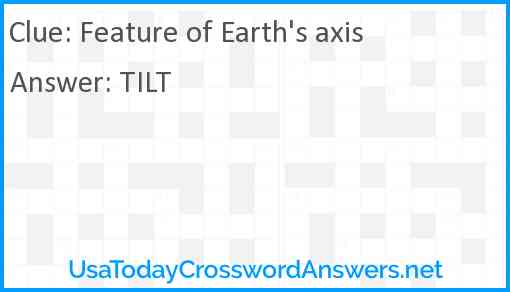 Feature of Earth's axis Answer