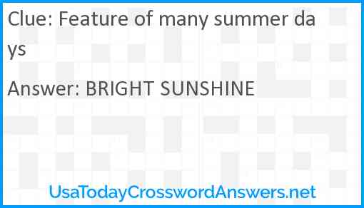 Feature of many summer days Answer