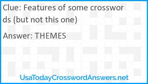 Features of some crosswords (but not this one) Answer